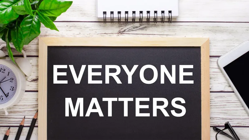 Everyone matters written on a blackboard