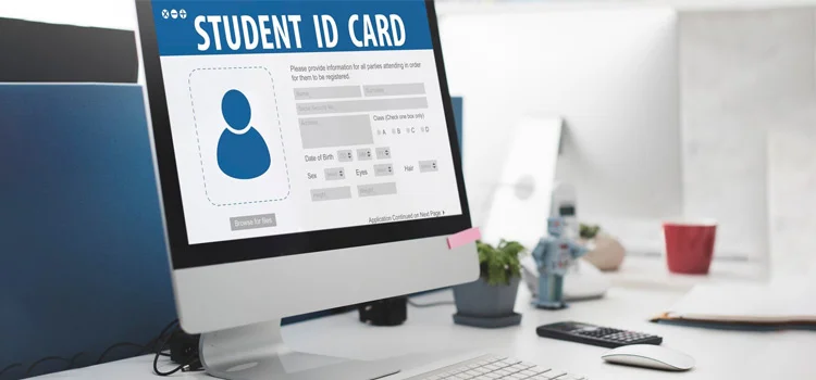 Apply Student ID Card and Fill Out the Forms Online