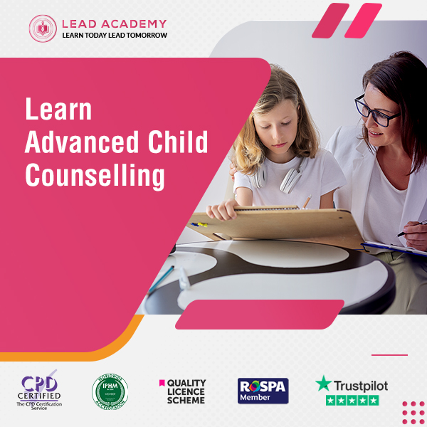Advanced Training Course in Child Counselling at QLS Level 6