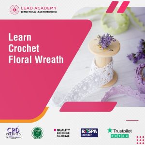Crochet Floral Wreath Training Course