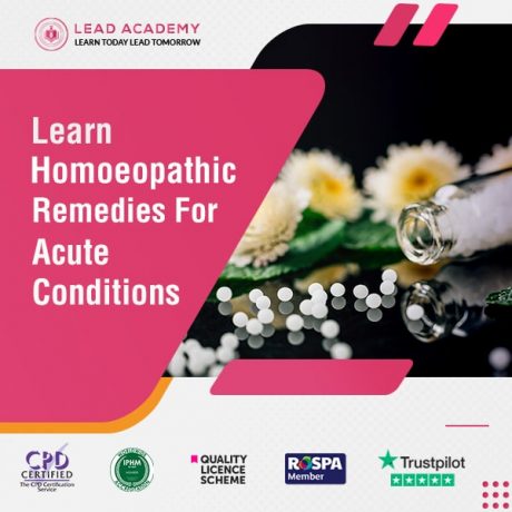 Homoeopathic Remedies Training Course For Acute Conditions