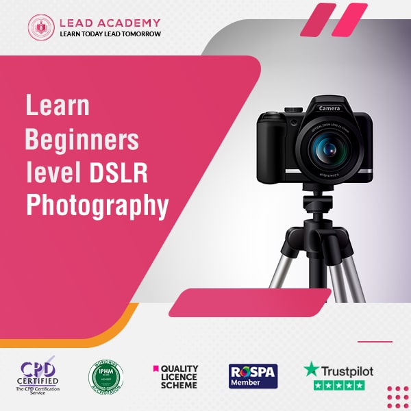 DSLR Photography Course for Beginners