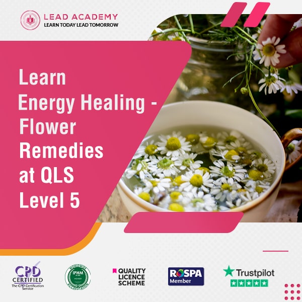 Energy Healing Course - Flower Remedies at QLS Level 5