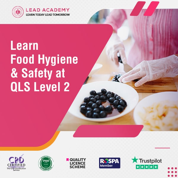 Food Hygiene & Safety Course at QLS Level 2