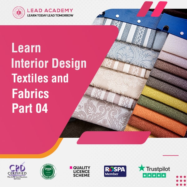 Interior Design Course Part 04 Textiles and Fabrics
