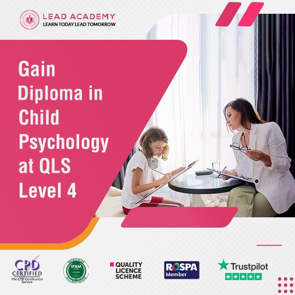 Diploma in Child Psychology at QLS Level 4