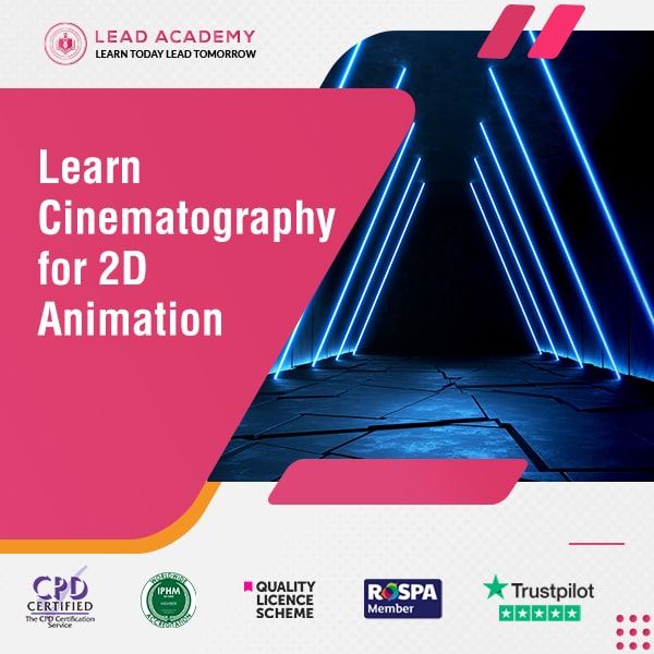 Online Cinematography Course for 2D Animation course by Lead Academy