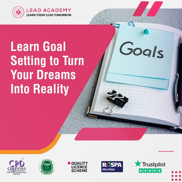 Goal Setting Course - Turn Your Dreams Into Reality