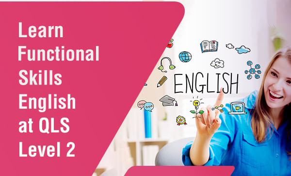 Functional Skills English Course at QLS Level 2